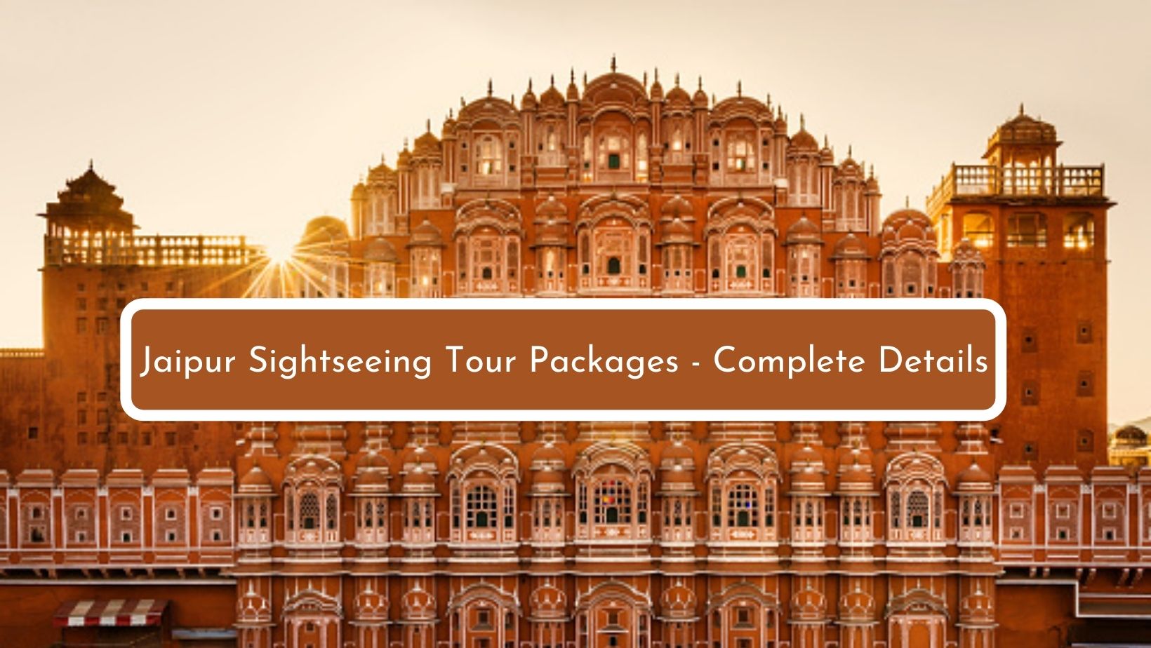 Jaipur Sightseeing Tour Packages